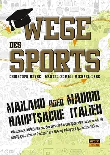 Produktbild: Wege des Sports: Wie der Spagat zwischen Bildung und Sport erfolgreich gemeistert werden kann