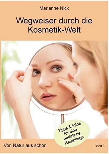 Produktbild: Wegweiser durch die Kosmetikwelt: Von Natur aus schön