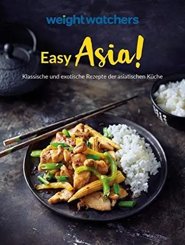 Produktbild: Weight Watchers - Easy Asia!: Klassische und exotische Rezepte der asiatischen Küche