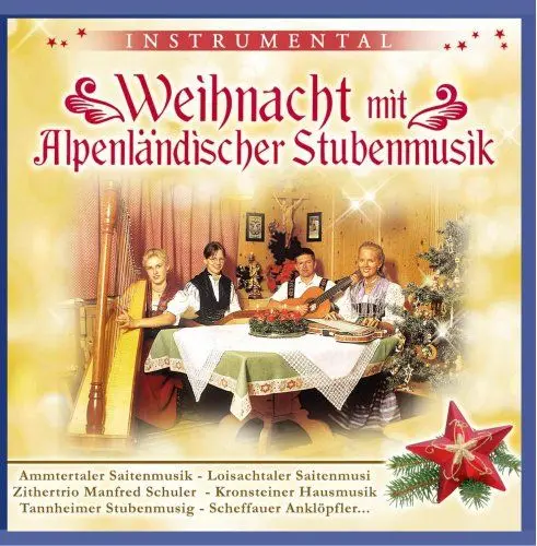 Produktbild: Weihnacht mit Alpenländischer Stubenmusik·· Instrumental·· Echte Volksmusik zur Advents und Weihnachtszeit·· Weihnachten·· Weihnacht mit Echter Volksmusik·· Stubenmusik·· Saitenmusik·· Hausmusik·· Harfe·· Zither·· Hackbrett·· Tanzlmusig