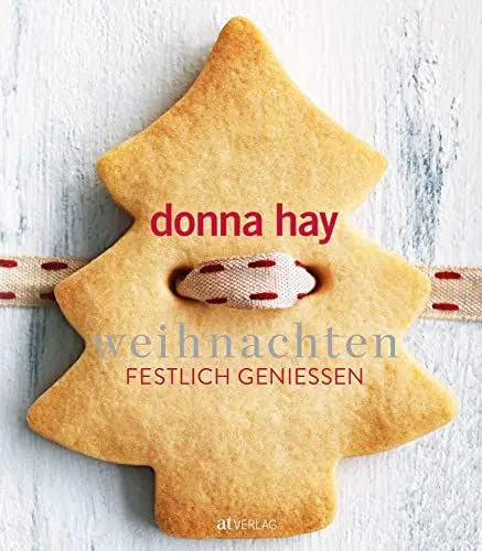 Produktbild: Weihnachten: Festlich geniessen: Festlich genießen – die besten Weihnachtsrezepte für Menüs, Plätzchen und essbare Dekorationen