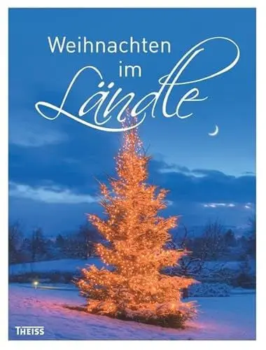 Produktbild: Weihnachten im Ländle: Geschichten, Rezepte, Bräuche, Basteln, Deko, Weihnachtsmärkte