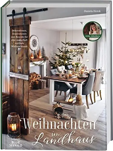 Produktbild: Weihnachten im Landhaus mit Daniela Herok von @elas_dekoideen: Dekorationen, Inspirationen und Rezepte für eine zauberhaft rustikale Weihnachtszeit