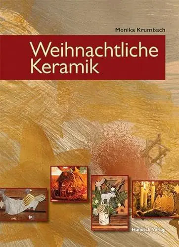 Produktbild: Weihnachtliche Keramik: Töpfern - Gestalten - Arrangieren