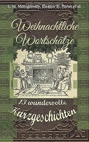 Produktbild: Weihnachtliche Wortschätze: 13 wundervolle Kurzgeschichten