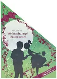 Produktbild: Weihnachtsengel küssen besser (24 Kisses Adventskalender)