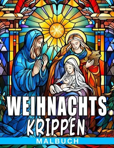 Produktbild: Weihnachtskrippen-Malbuch: Entspannen Sie sich und haben Sie Spaß mit 30 christlichen Ausmalbildern mit religiösen Illustrationen, perfekt für jede Gelegenheit. Ideales Geschenk für Erwachsene.