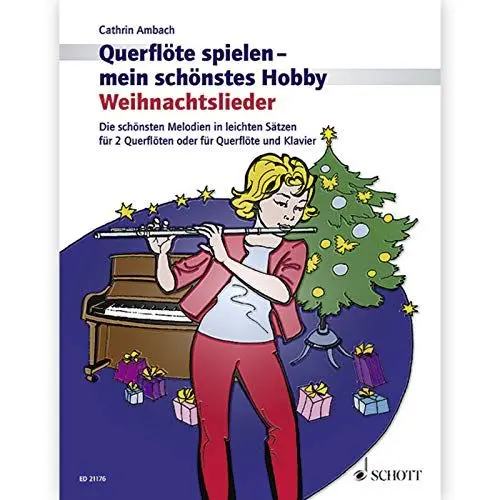 Produktbild: Weihnachtslieder: Die schönsten Melodien in leichten Sätzen für 2 Querflöten oder für Querflöte und Klavier. 1-2 Flöten·· Klavier ad libitum. (Querflöte spielen - mein schönstes Hobby)