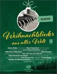 Produktbild: Weihnachtslieder aus aller Welt - Klavier: Die umfassende Sammlung für das Solo-, Duett- oder Gruppenspiel (Überarbeitete Neuauflage 2023)