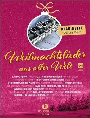 Produktbild: Weihnachtslieder aus aller Welt - Klarinette: Die umfassende Sammlung für das Solo-, Duett- oder Gruppenspiel (Überarbeitete Neuauflage 2023)