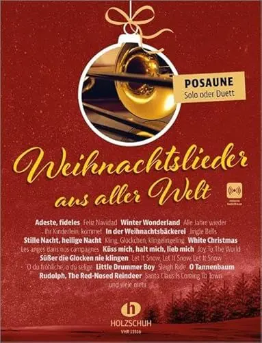 Produktbild: Weihnachtslieder aus aller Welt - Posaune: Die umfassende Sammlung für das Solo-, Duett- oder Gruppenspiel (Überarbeitete Neuauflage 2023)
