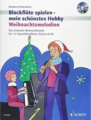 Produktbild: Weihnachtsmelodien: Die schönsten Weihnachtslieder. 1-2 Sopran-Blockflöten, Klavier ad lib.. (Blockflöte spielen - mein schönstes Hobby)