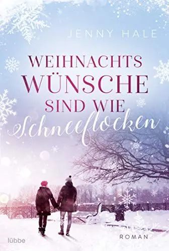 Produktbild: Weihnachtswünsche sind wie Schneeflocken: Roman