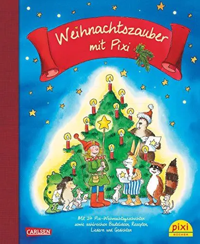 Produktbild: Weihnachtszauber mit Pixi: Mit 24 Pixi-Weihnachtsgeschichten, sowie Bastelideen, Rezepten, Liedern und Gedichten