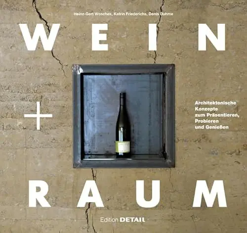 Produktbild: Wein und Raum: Architektonische Konzepte zum Präsentieren, Probieren und Genießen (DETAIL Special)