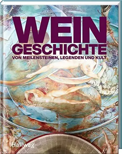 Produktbild: Weingeschichte: Von Meilensteinen, Legenden und Kult (Hallwag Die Taschenführer)