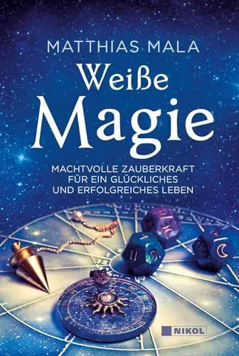 Produktbild: Weiße Magie: Machtvolle Zauberkraft für ein glückliches und erfolgreiches Leben
