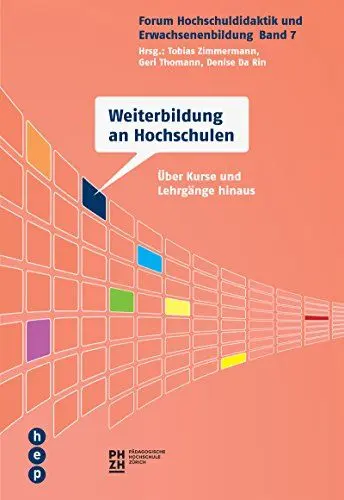 Produktbild: Weiterbildung an Hochschulen: Über Kurse und Lehrgänge hinaus (Forum Hochschuldidaktik und Erwachsenenbildung)