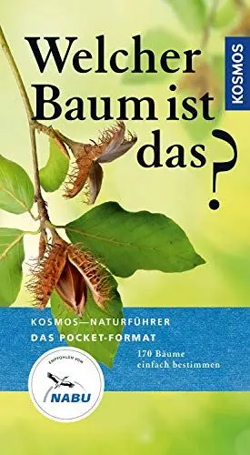 Produktbild: Welcher Baum ist das?: Bäume, Sträucher, Ziergehölze (Kosmos-Naturführer Basics)