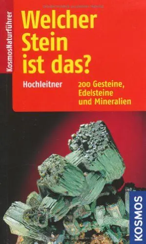 Produktbild: Welcher Stein ist das?: 200 Gesteine, Edelsteine und Mineralien (Kosmos-Naturführer)