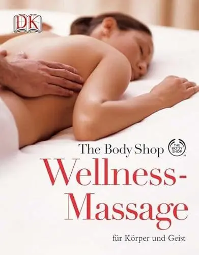 Produktbild: Wellness-Massage für Körper und Geist: The Body Shop