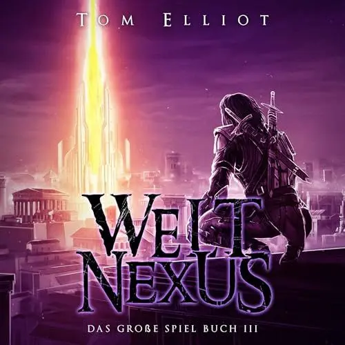 Produktbild: Welt Nexus, Buch 3: Ein Dark Fantasy Abenteuer (Das Große Spiel)