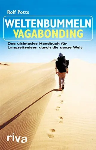 Produktbild: Weltenbummeln – Vagabonding: Das ultimative Handbuch für Langzeitreisen durch die ganze Welt