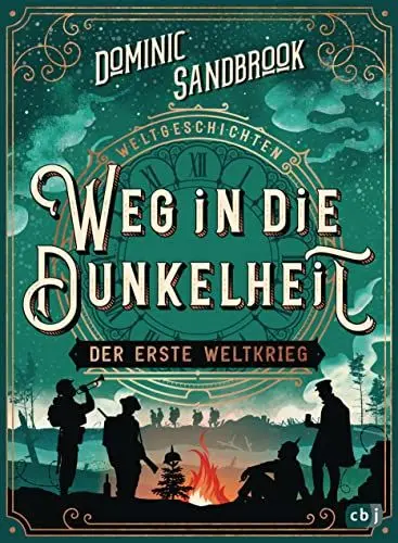 Produktbild: Weltgeschichte(n) - Weg in die Dunkelheit. Der Erste Weltkrieg: Packendes Geschichtswissen für Kinder ab 10 Jahren (Die Weltgeschichten-Reihe, Band 3)