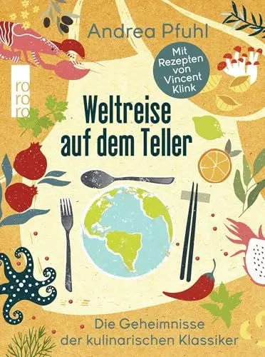 Produktbild: Weltreise auf dem Teller: Die Geheimnisse der kulinarischen Klassiker