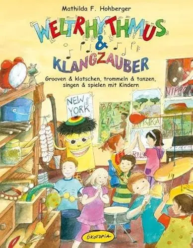 Produktbild: Weltrhythmus & Klangzauber (Buch): Grooven & klatschen, trommeln & tanzen, singen & spielen mit Kindern