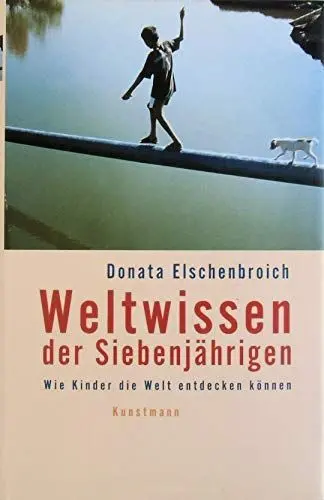Produktbild: Weltwissen der Siebenjährigen: Wie Kinder die Welt entdecken können