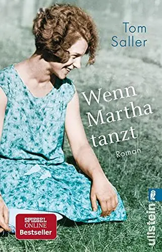 Produktbild: Wenn Martha tanzt: Eine magische Kindheit in Pommern und eine wilde Zeit am Bauhaus: Der Spiegel-Bestseller!