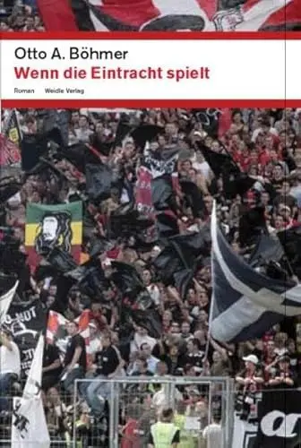 Produktbild: Wenn die Eintracht spielt: Roman