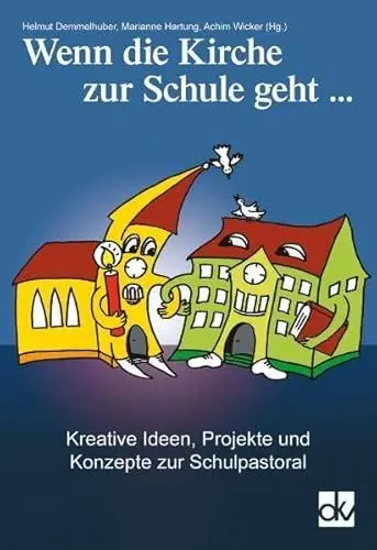 Produktbild: Wenn die Kirche zur Schule geht ...: Kreative Ideen, Projekte und Konzepte zur Schulpastoral