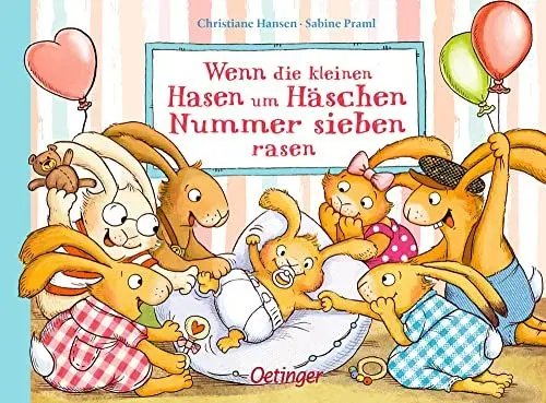 Produktbild: Wenn die kleinen Hasen um Häschen Nummer sieben rasen: Süßes Pappbilderbuch über die Geburt eines neuen Hasen-Geschwisterchens ab 2 Jahren (Die sieben kleinen Hasen)