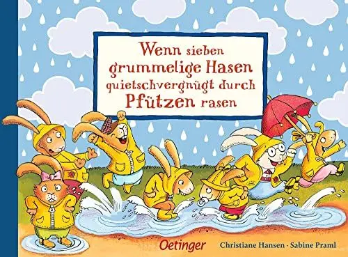 Produktbild: Wenn sieben grummelige Hasen quietschvergnügt durch Pfützen rasen: Fröhliches Kinderbuch ab 2 Jahren gegen schlechte Laune (Die sieben kleinen Hasen)