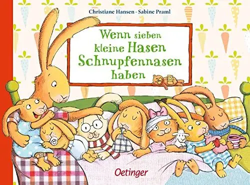 Produktbild: Wenn sieben kleine Hasen Schnupfennasen haben (Wenn sieben Hasen): Tröstende Bilderbuch-Geschichte für kränkelnde Kinder ab 2 Jahren (Die sieben kleinen Hasen)