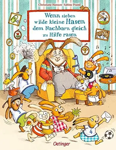 Produktbild: Wenn sieben wilde kleine Hasen dem Nachbarn gleich zu Hilfe rasen: Das erste Bilderbuch über die süße Hasen-Bande für Kinder ab 3 Jahren (Die sieben kleinen Hasen)
