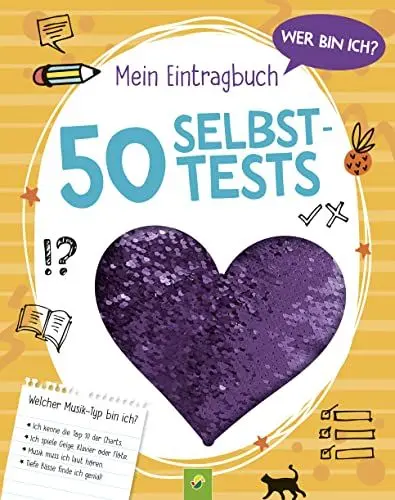 Produktbild: Wer bin ich? Mein Eintragbuch: 50 Selbsttests │ Ab 8 Jahren: Persönlichkeitstests und Facts zu den Themen Freundschaft, Schule und Hobbys