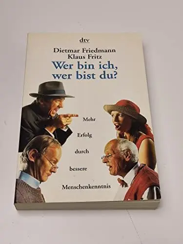 Produktbild: Wer bin ich, wer bist du?: Mehr Erfolg durch bessere Menschenkenntnis