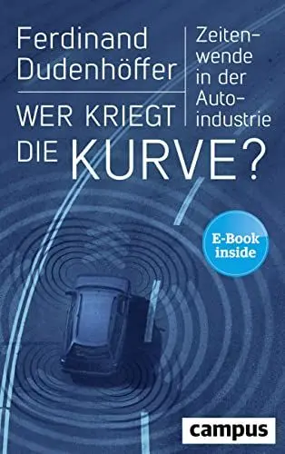 Produktbild: Wer kriegt die Kurve?: Zeitenwende in der Autoindustrie, plus E-Book inside (ePub, pdf)