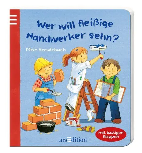 Produktbild: Wer will fleißige Handwerker sehn: Mein Berufebuch
