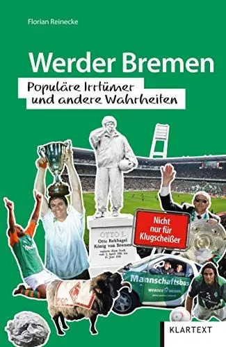 Produktbild: Werder Bremen: Populäre Irrtümer und andere Wahrheiten (Irrtümer und Wahrheiten)