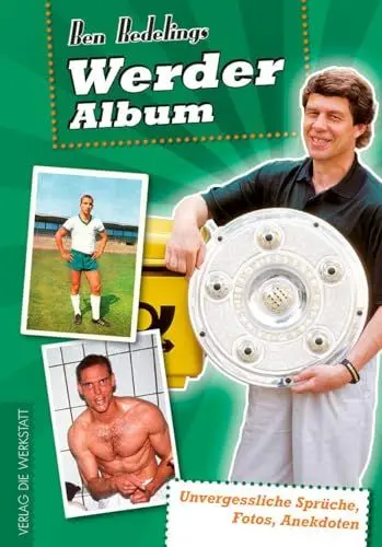 Produktbild: Werder-Album: Unvergessliche Sprüche, Fotos, Anekdoten