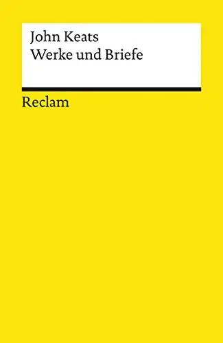 Produktbild: Werke und Briefe. Lyrik (Englisch/Deutsch). Verserzählungen, Drama, Briefe (Deutsch): Keats, John – Literaturklassiker·· deutsche Übersetzung – 9403 (Reclams Universal-Bibliothek)