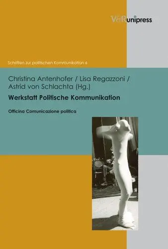 Produktbild: Werkstatt Politische Kommunikation: Netzwerke, Orte und Sprachen des Politischen (Schriften zur politischen Kommunikation, Band 6)