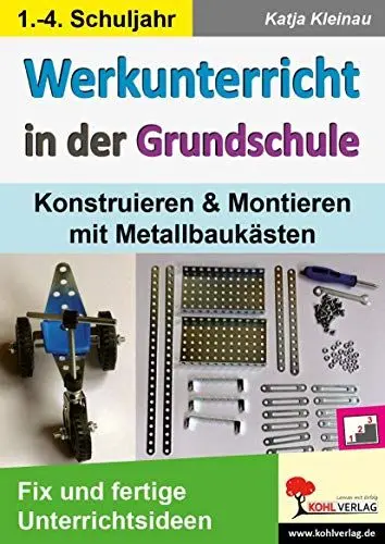 Produktbild: Werkunterricht in der Grundschule: Konstruieren & Montieren mit Metallbaukästen