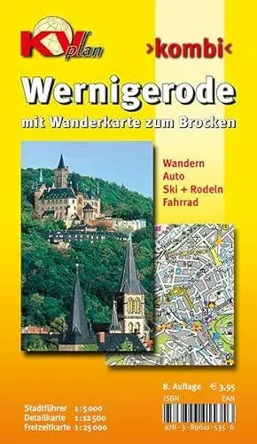 Produktbild: Wernigerode: 1:15.00 Stadtplan mit Wanderkarte zum Brocken 1:25.000, Wintersportmöglichkeiten, Stadtführer 1:5.000, Radrouten: Wandern. Auto. Ski + Rodeln. Fahrrad (KVplan Harz-Region)