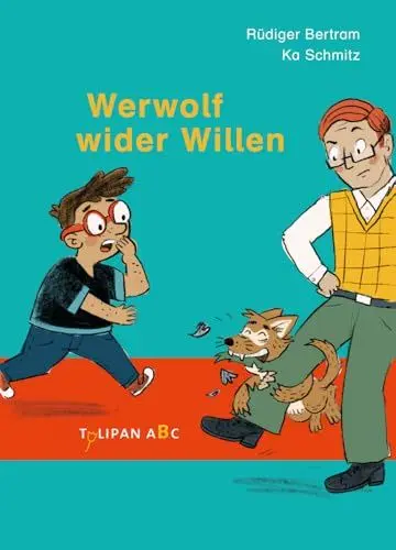 Produktbild: Werwolf wider Willen: Bilderbuch (Tulipan ABC)