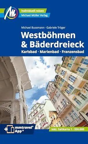 Produktbild: MICHAEL MÜLLER REISEFÜHRER Westböhmen & Bäderdreieck: Karlsbad - Marienbad - Franzensbad. 100% authentisch, aktuell und vor Ort recherchiert. Inkl. App. (MM-Reisen)